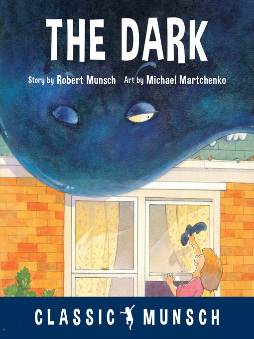 Title details for The Dark by Robert Munsch - Wait list